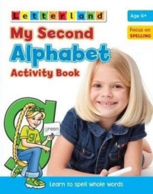 My Second Alphabet Activity Book : Learn to Spell Whole Words