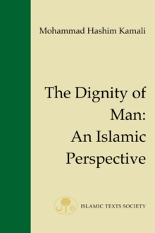 The Dignity of Man : An Islamic Perspective