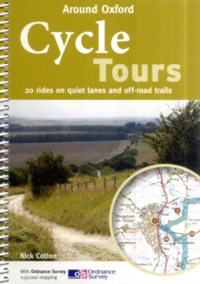 Cycle Tours Around Oxford : 20 Rides on Quiet Lanes and Off-road Trails