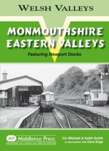 Monmouthshire Eastern Valley : Featuring Newport Docks