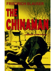 The Chinaman : A Sergeant Studer Mystery