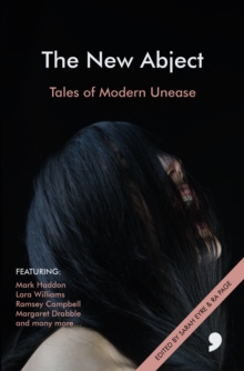 The New Abject : Tales of Modern Unease