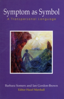 Symptom as Symbol : A Transpersonal Language
