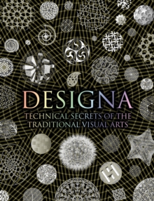 Designa : Technical Secrets of the Traditional Visual Arts