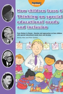 How Children Learn 4 Thinking on Special Educational Needs and Inclusion : 4
