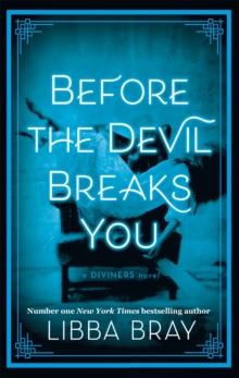 Before the Devil Breaks You : Diviners Series: Book 03