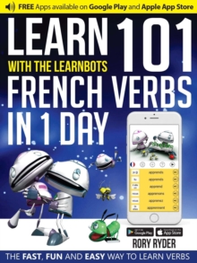 Learn 101 French Verbs In 1 day : With LearnBots