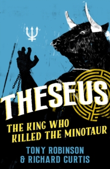 Theseus : The King Who Killed the Minotaur