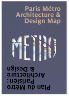 Paris Metro Architecture & Design Map : Plan du Metro Parisien : Architecture & Design