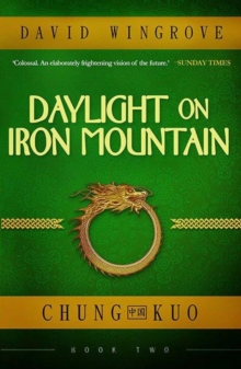 Daylight on Iron Mountain : Chung Kuo Book 2