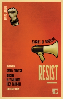 Resist : Stories of Uprising