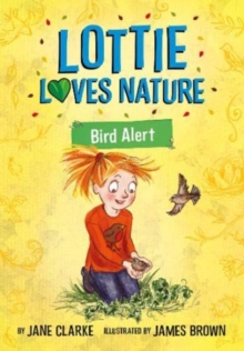 Lottie Loves Nature : Bird Alert