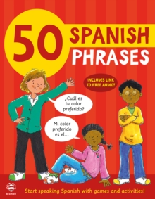 50 Spanish Phrases : Start Speaking Spanish with Games and Activities