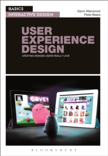 Basics Interactive Design: User Experience Design : Creating Designs Users Really Love
