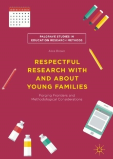 Respectful Research With and About Young Families : Forging Frontiers and Methodological Considerations