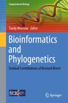 Bioinformatics and Phylogenetics : Seminal Contributions of Bernard Moret