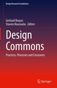 Design Commons : Practices, Processes and Crossovers