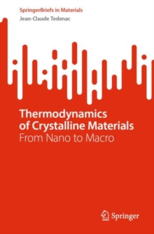 Thermodynamics of Crystalline Materials : From Nano to Macro