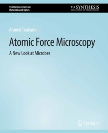 Atomic Force Microscopy : A New Look at Microbes
