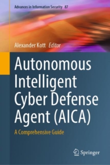 Autonomous Intelligent Cyber Defense Agent (AICA) : A Comprehensive Guide