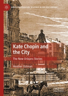 Kate Chopin and the City : The New Orleans Stories