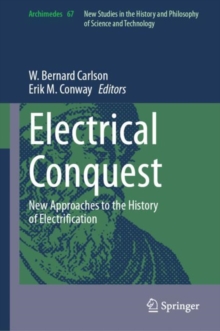 Electrical Conquest : New Approaches to the History of Electrification