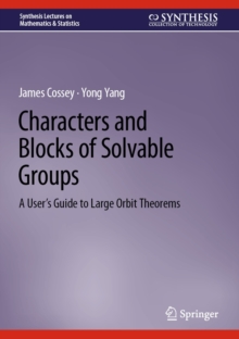 Characters and Blocks of Solvable Groups : A User's Guide to Large Orbit Theorems
