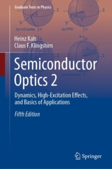 Semiconductor Optics 2 : Dynamics, High-Excitation Effects, and Basics of Applications
