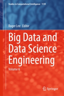 Big Data and Data Science Engineering : Volume 6