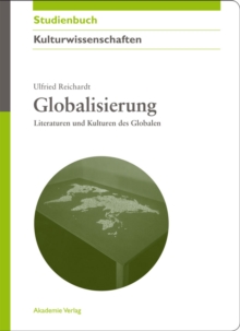 Globalisierung : Literaturen und Kulturen des Globalen
