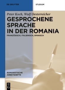 Gesprochene Sprache in der Romania : Franzosisch, Italienisch, Spanisch