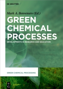 Green Chemical Processes : Developments in Research and Education