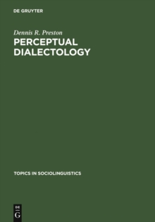 Perceptual Dialectology : Nonlinguists' Views of Areal Linguistics