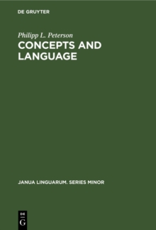 Concepts and language : An essay in generative semantics and the philosophy of language