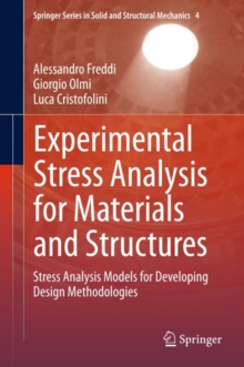 Experimental Stress Analysis for Materials and Structures : Stress Analysis Models for Developing Design Methodologies