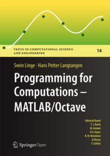 Programming for Computations  - MATLAB/Octave : A Gentle Introduction to Numerical Simulations with MATLAB/Octave