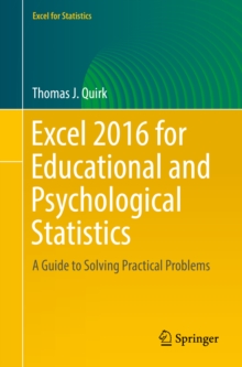 Excel 2016 for Educational and Psychological Statistics : A Guide to Solving Practical Problems