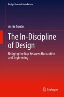 The In-Discipline of Design : Bridging the Gap Between Humanities and Engineering
