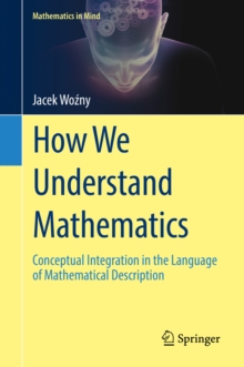 How We Understand Mathematics : Conceptual Integration in the Language of Mathematical Description
