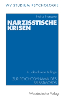 Narzisstische Krisen : Zur Psychodynamik des Selbstmords