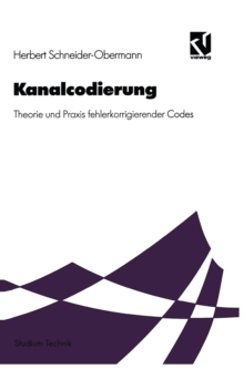 Kanalcodierung : Theorie und Praxis fehlerkorrigierender Codes