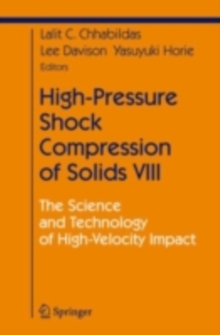 High-Pressure Shock Compression of Solids VIII : The Science and Technology of High-Velocity Impact