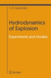 Hydrodynamics of Explosion : Experiments and Models
