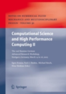 Computational Science and High Performance Computing II : The 2nd Russian-German Advanced Research Workshop, Stuttgart, Germany, March 14 to 16, 2005