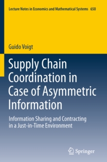 Supply Chain Coordination in Case of Asymmetric Information : Information Sharing and Contracting in a Just-in-Time environment.