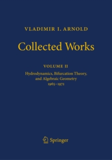 Vladimir I. Arnold - Collected Works : Hydrodynamics, Bifurcation Theory, and Algebraic Geometry 1965-1972