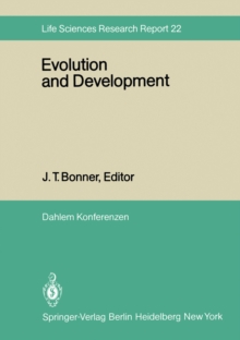 Evolution and Development : Report of the Dahlem Workshop on Evolution and Development Berlin 1981, May 10-15