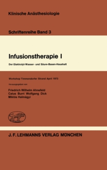 Infusionstherapie I : Der Elektrolyt-Wasser- und Saure-Basen-Haushalt Workshop Timmendorfer Strand April 1973