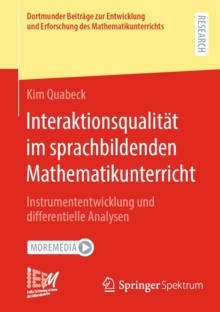 Interaktionsqualitat im sprachbildenden Mathematikunterricht : Instrumententwicklung und differentielle Analysen