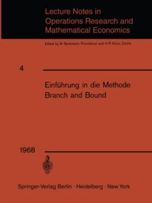Einfuhrung in die Methode Branch and Bound : Unterlagen fur einen Kurs des Instituts fur Operations Research der ETH, Zurich